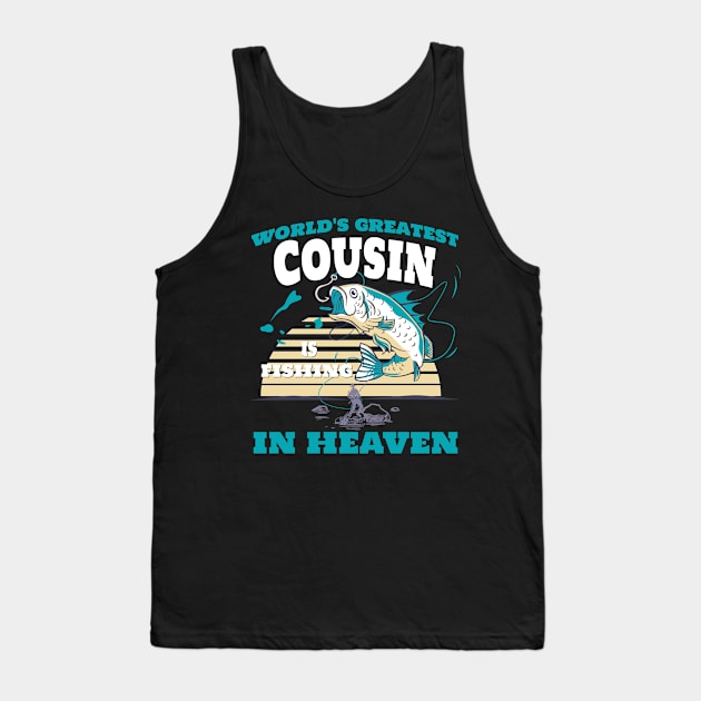 World Greatest Cousin Fishing in Heaven Family Remembrance Tank Top by AimArtStudio